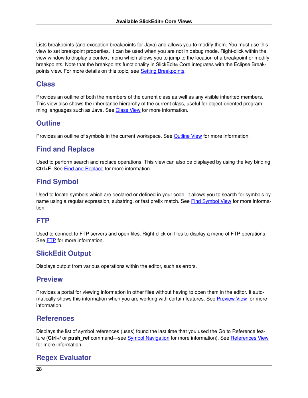 Slick V3.3 manual Class, Outline, Find and Replace, Find Symbol, SlickEdit Output, Preview, References, Regex Evaluator 