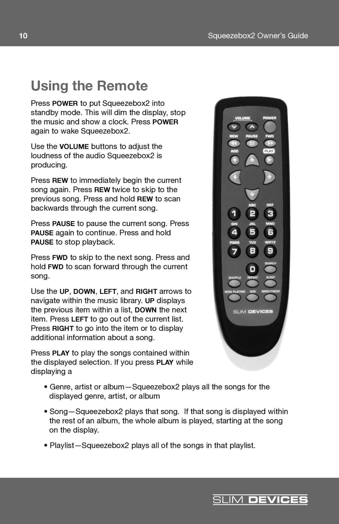 Slim Devices 2 manual Using the Remote 