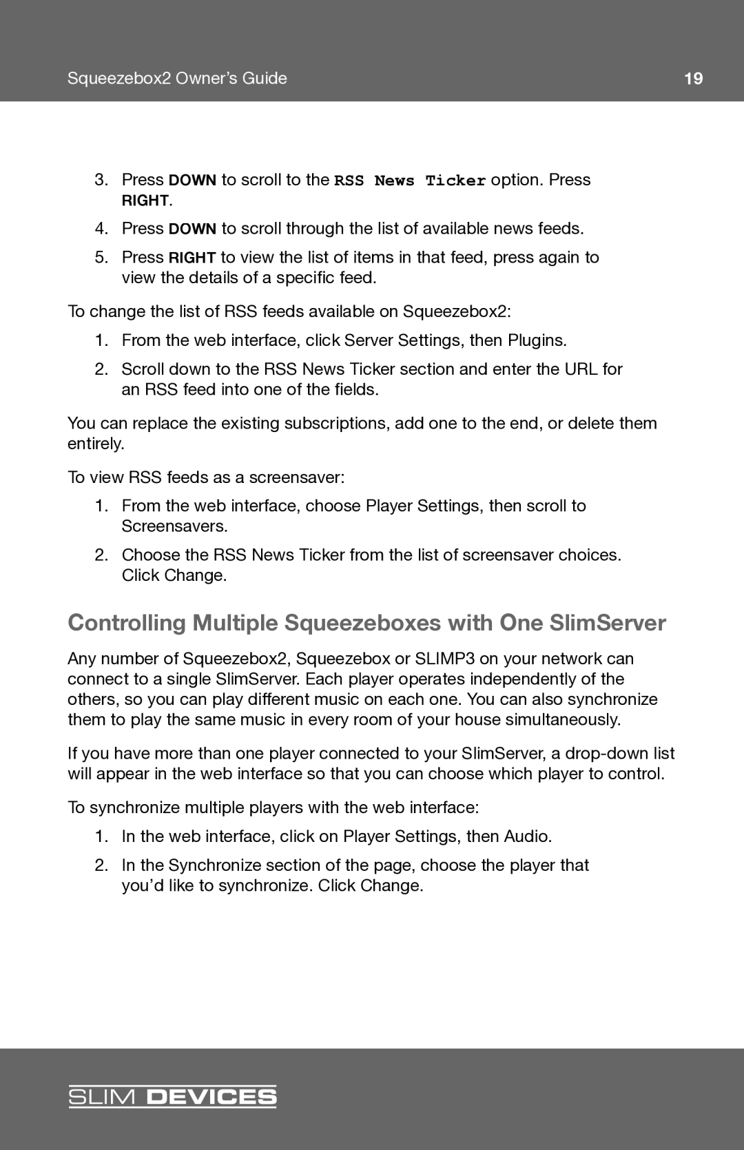 Slim Devices 2 manual Controlling Multiple Squeezeboxes with One SlimServer 