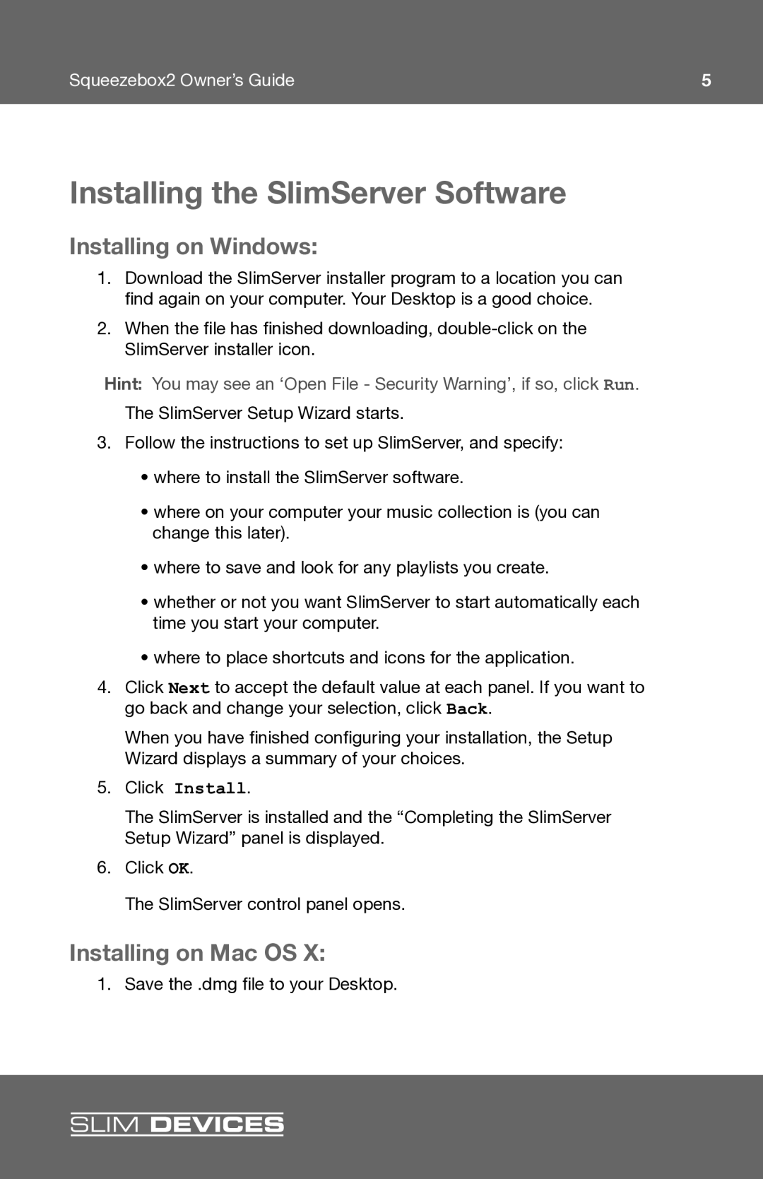 Slim Devices 2 manual Installing the SlimServer Software, Installing on Windows, Installing on Mac OS 