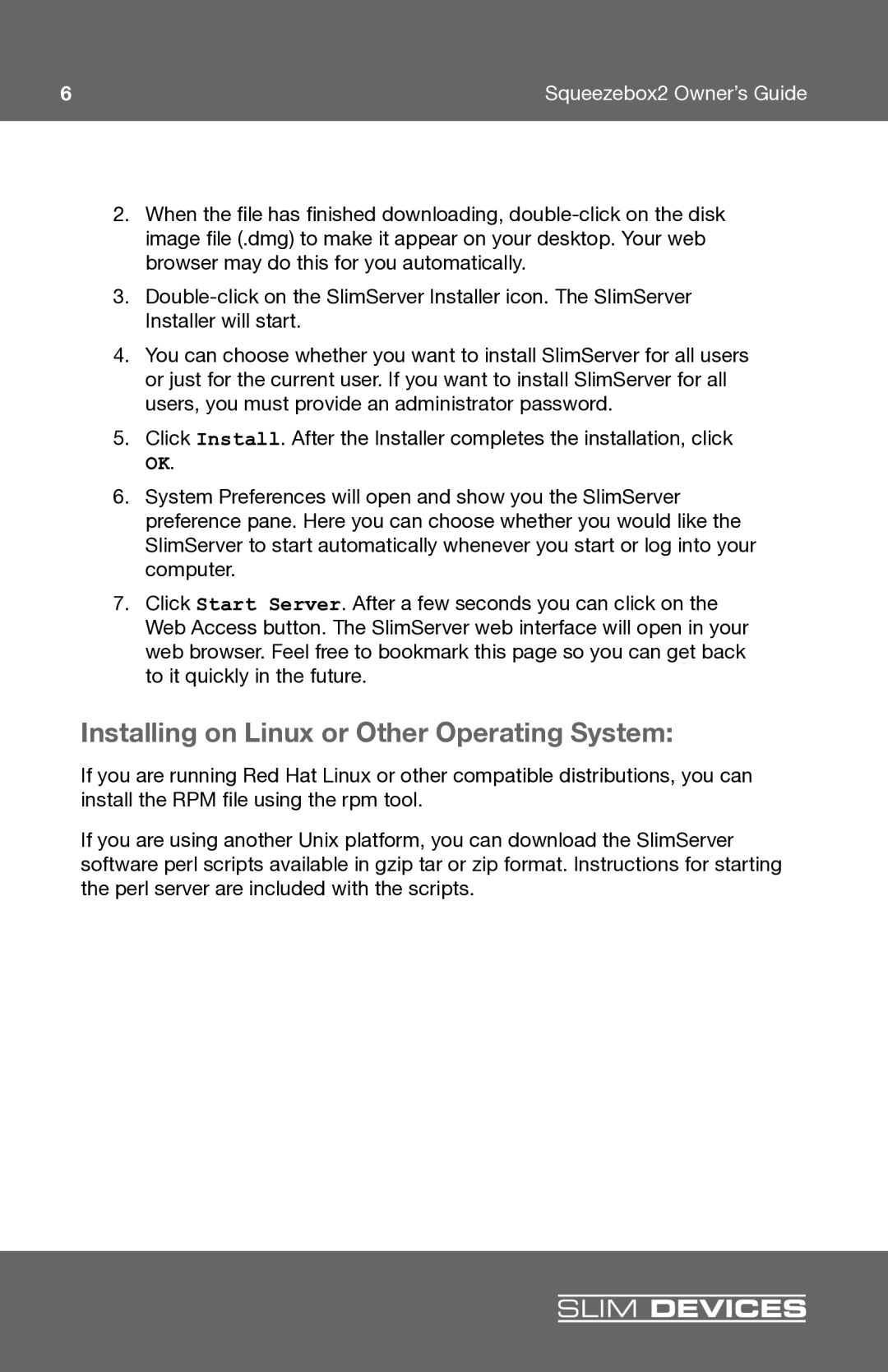 Slim Devices 2 manual Installing on Linux or Other Operating System 