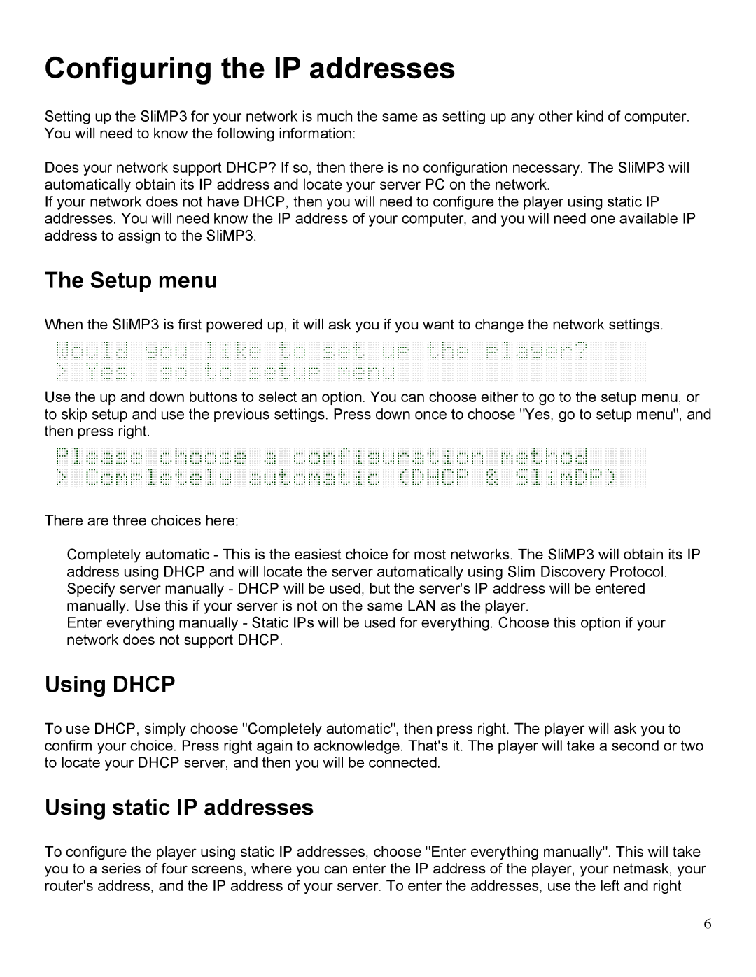 Slim Devices SliMP3 owner manual Configuring the IP addresses, Setup menu, Using Dhcp, Using static IP addresses 