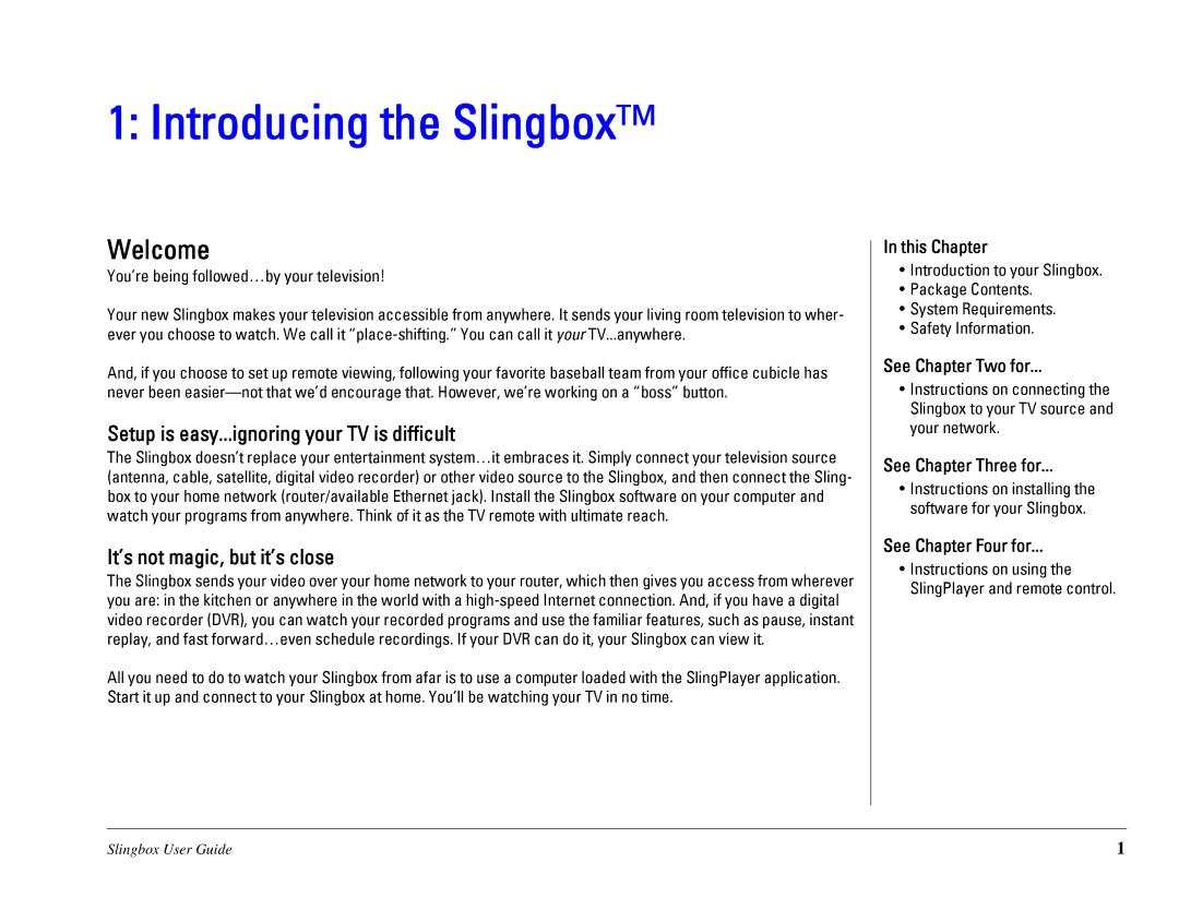 Sling Media SB260-100 manual Welcome, Setup is easy...ignoring your TV is difficult, It’s not magic, but it’s close 