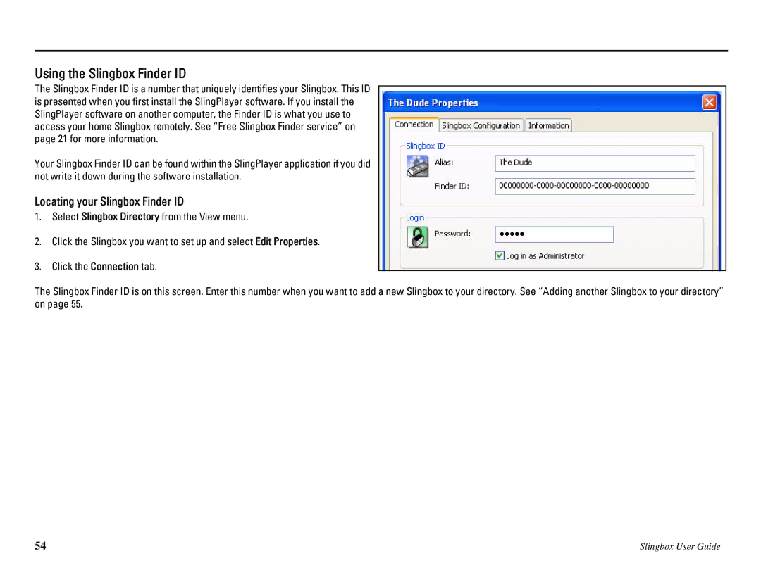 Sling Media SB260-100 manual Using the Slingbox Finder ID, Locating your Slingbox Finder ID 