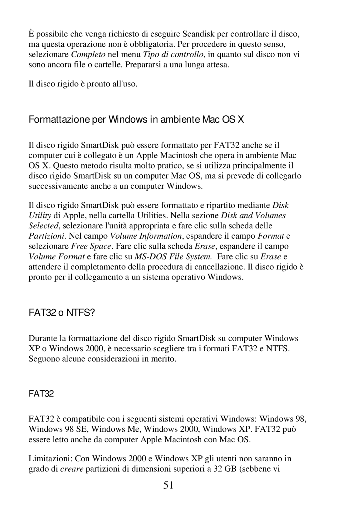 SmartDisk FireWire 800 manual Formattazione per Windows in ambiente Mac OS, FAT32 o NTFS? 