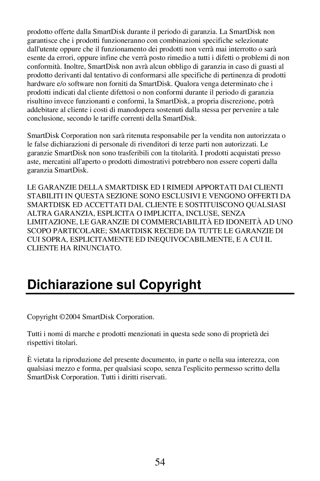 SmartDisk FireWire 800 manual Dichiarazione sul Copyright 