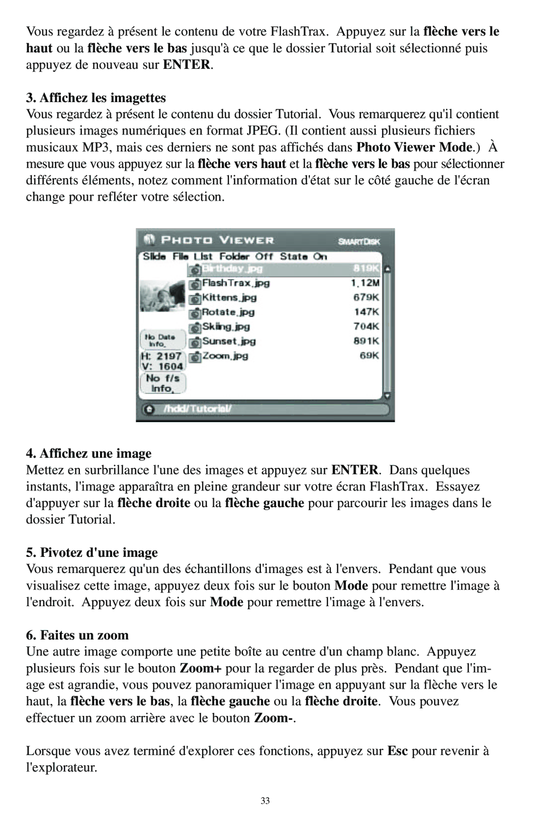 SmartDisk MP3 manual Affichez les imagettes, Affichez une image, Pivotez dune image, Faites un zoom 