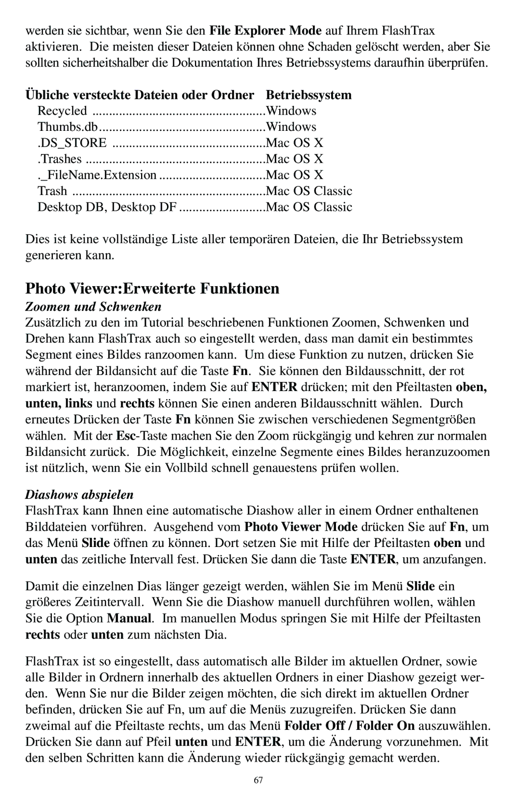 SmartDisk MP3 Photo ViewerErweiterte Funktionen, Übliche versteckte Dateien oder Ordner Betriebssystem, Diashows abspielen 