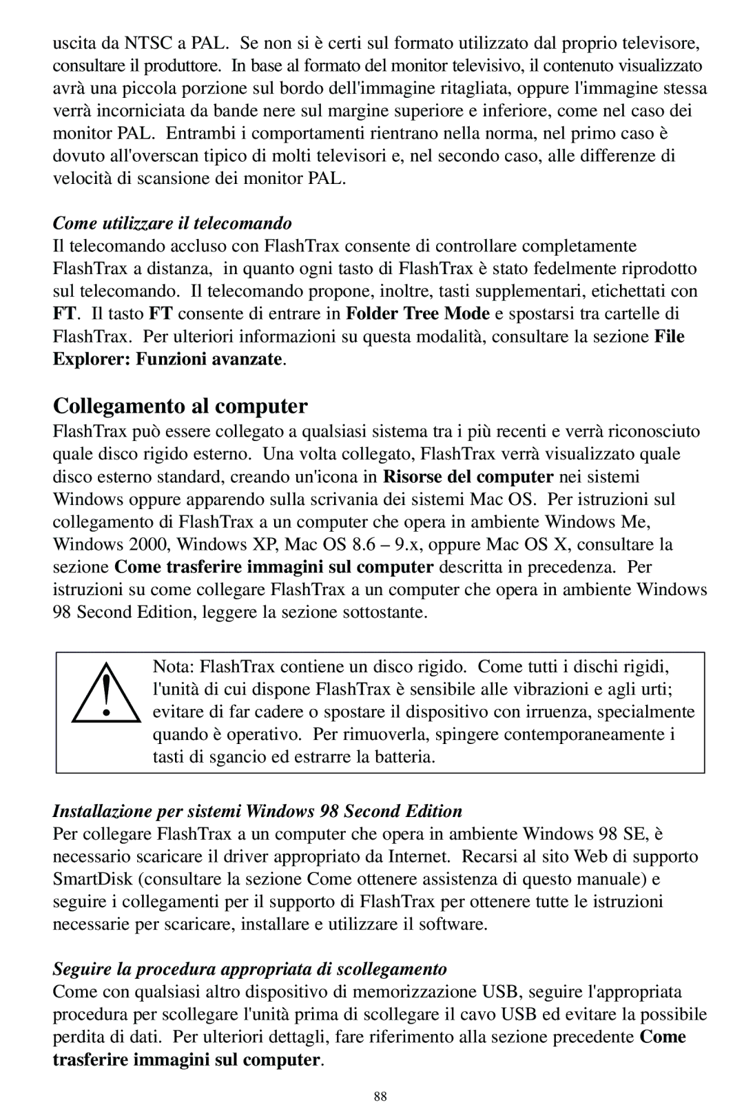 SmartDisk MP3 Collegamento al computer, Come utilizzare il telecomando, Seguire la procedura appropriata di scollegamento 