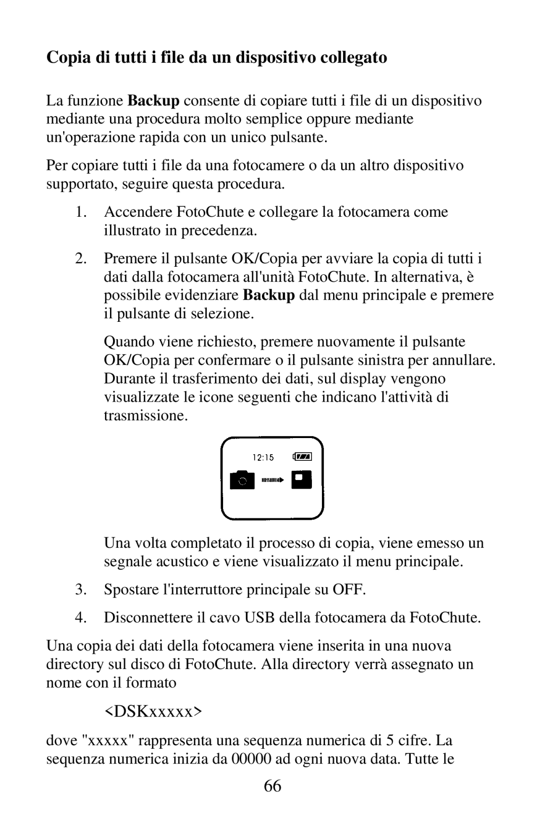 SmartDisk Portable Hard Drive manual Copia di tutti i file da un dispositivo collegato 