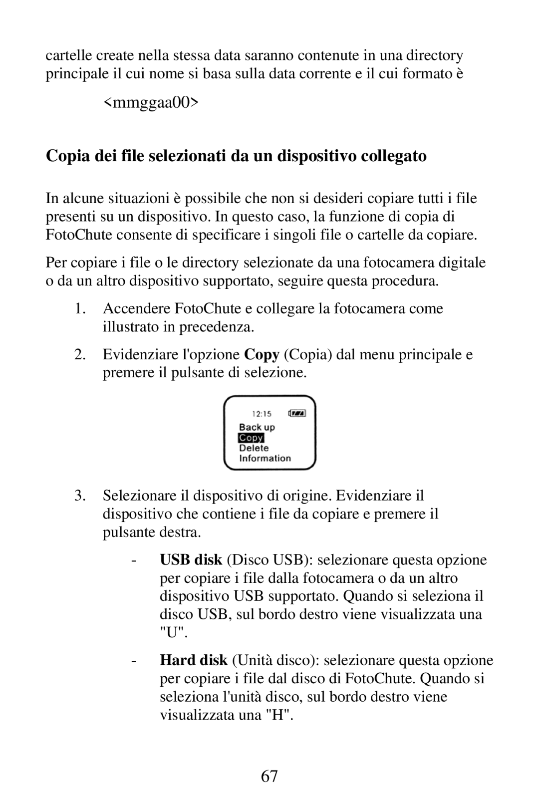 SmartDisk Portable Hard Drive manual Copia dei file selezionati da un dispositivo collegato 