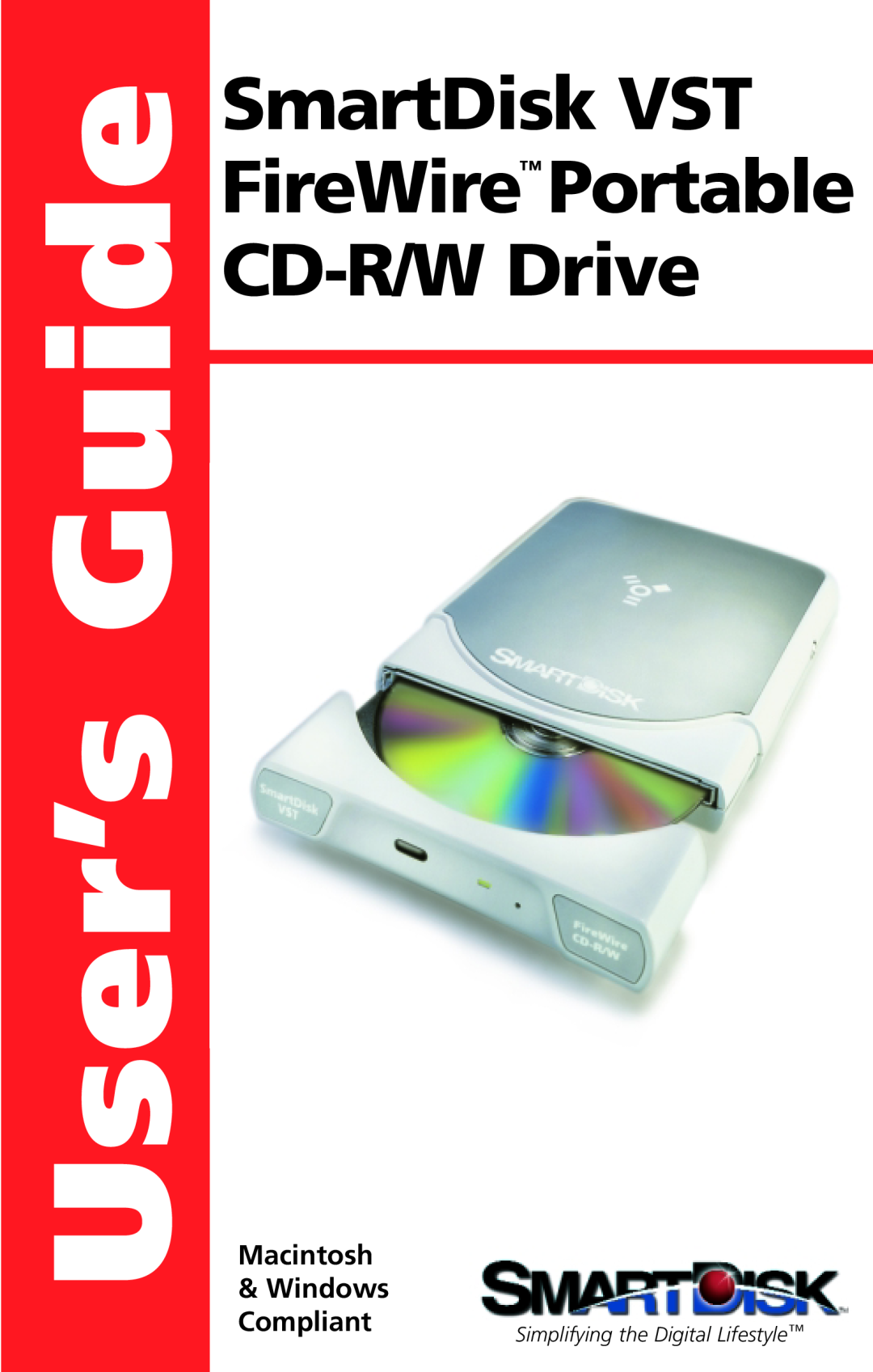 SmartDisk VST FireWireTM Portable CD-R/W Drive manual User’s Guide, SmartDisk VST FireWire Portable CD-R/W Drive 
