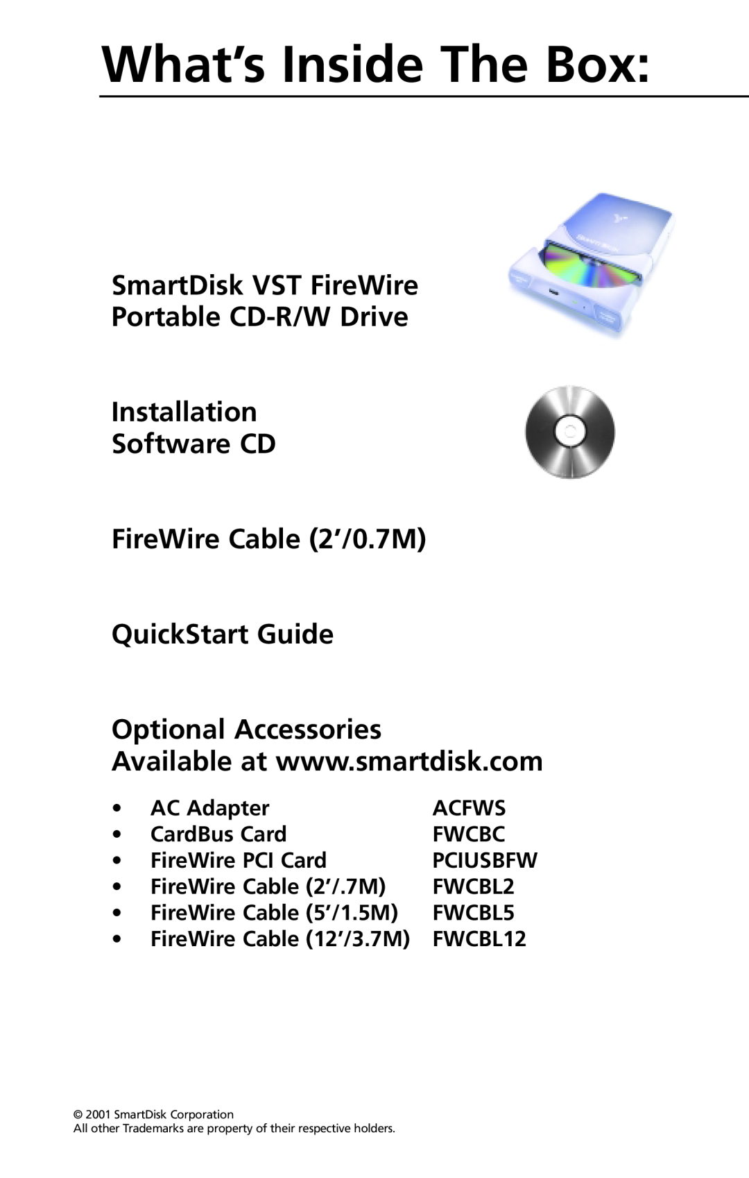 SmartDisk VST FireWireTM Portable CD-R/W Drive manual What’s Inside The Box 