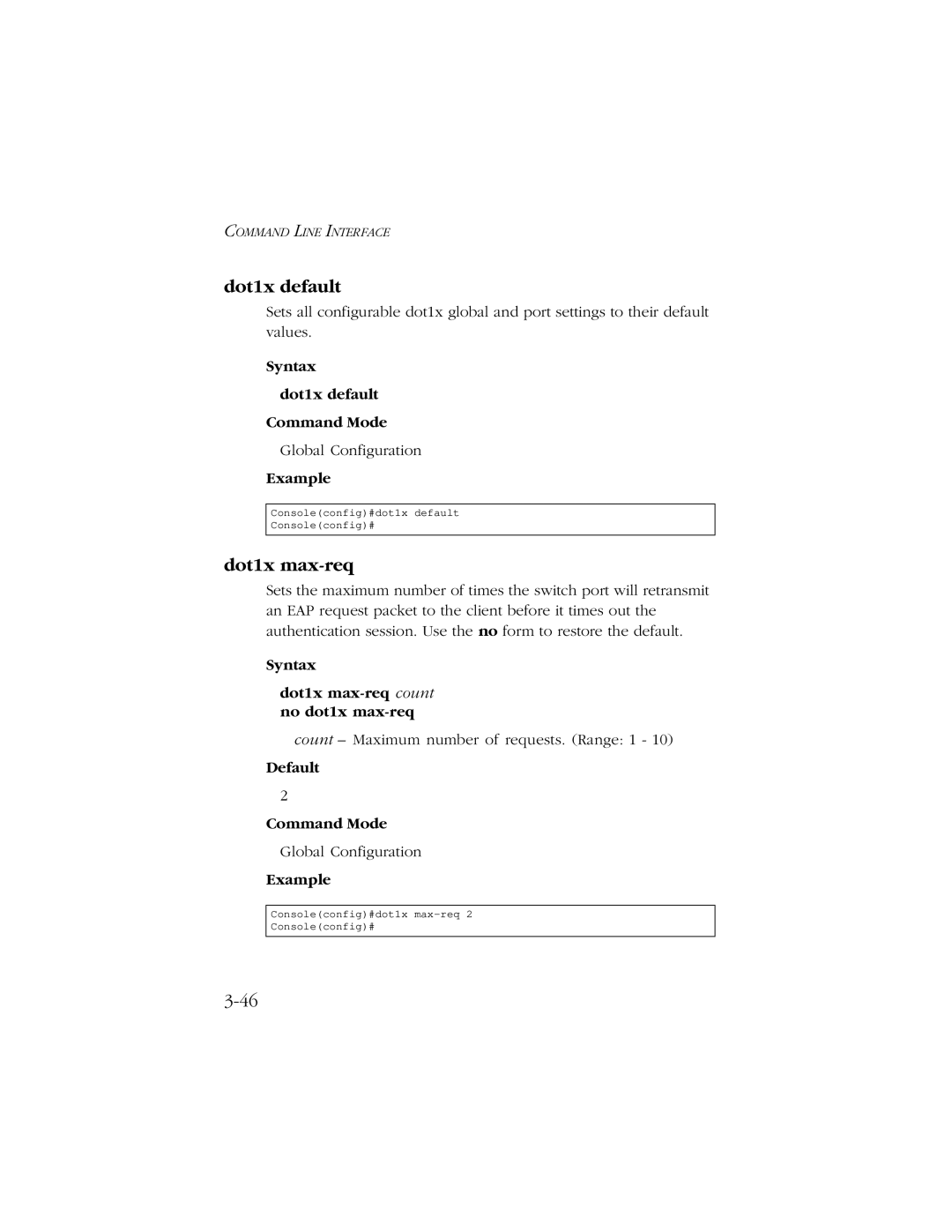 SMC Networks 10/100 manual Syntax Dot1x default Command Mode, Syntax Dot1x max-req count no dot1x max-req 