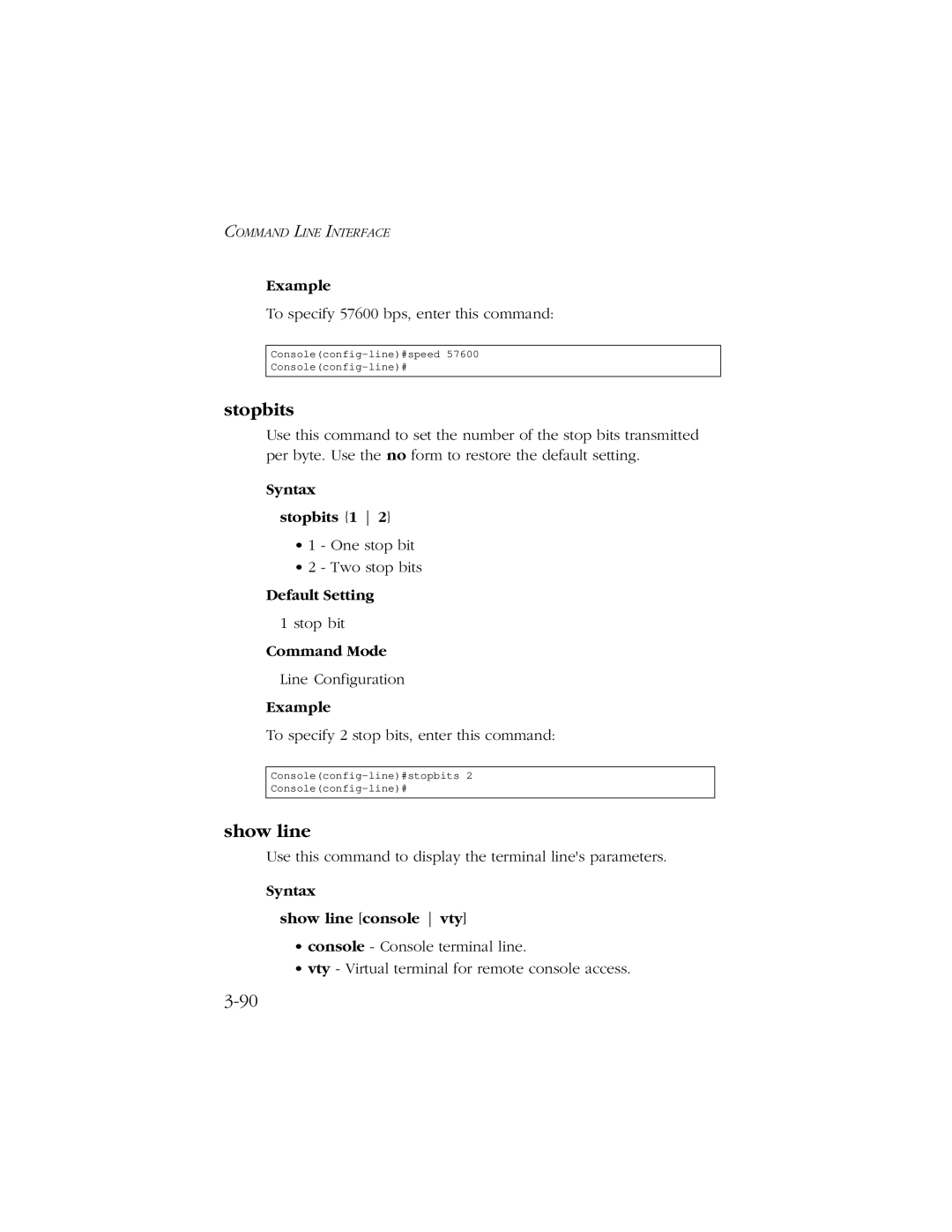 SMC Networks 10/100/1000 SMCGS8P-Smart manual Syntax Stopbits 1, Syntax Show line console vty 