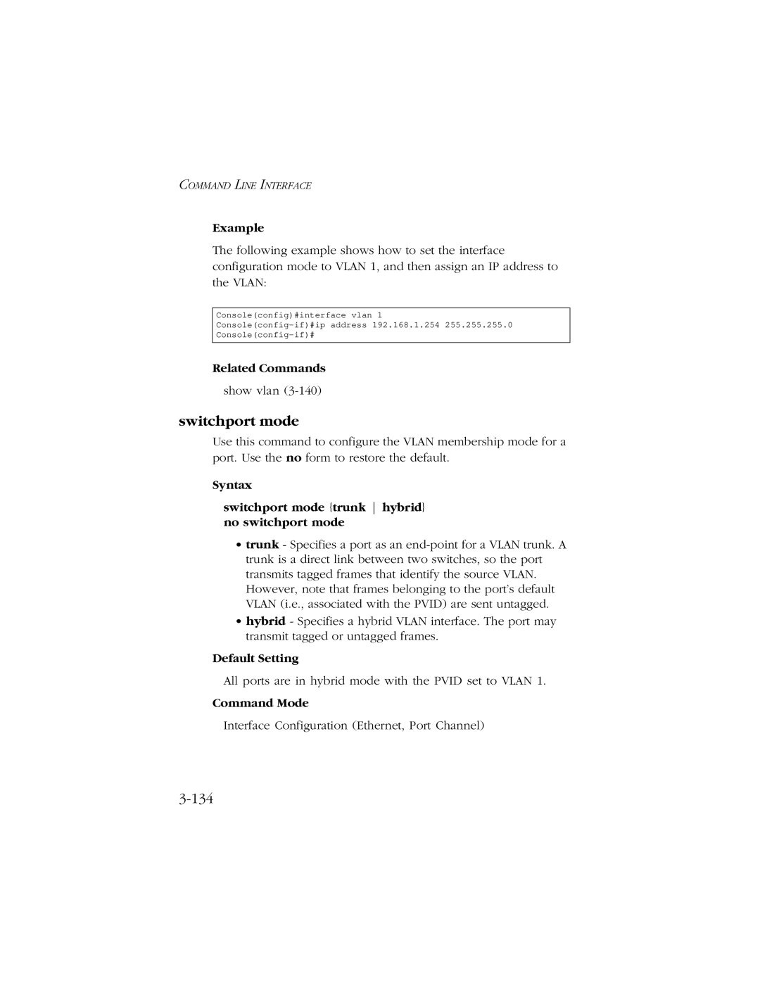 SMC Networks 10/100/1000 SMCGS8P-Smart manual Syntax Switchport mode trunk hybrid no switchport mode 