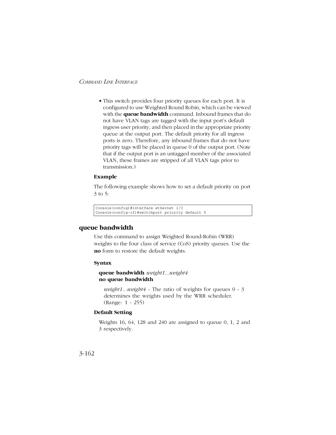 SMC Networks 10/100/1000 SMCGS8P-Smart manual 162, Syntax Queue bandwidth weight1...weight4 no queue bandwidth 