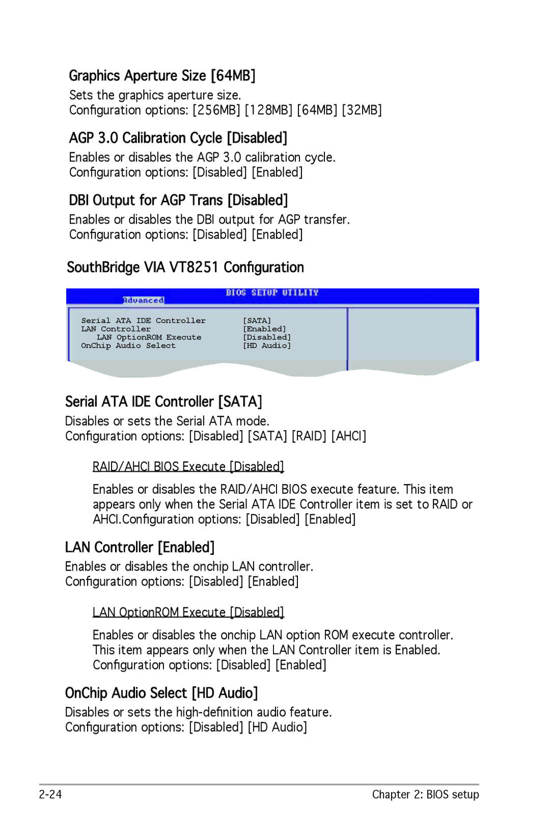 SMC Networks A8V-X Graphics Aperture Size 64MB, AGP 3.0 Calibration Cycle Disabled, DBI Output for AGP Trans Disabled 