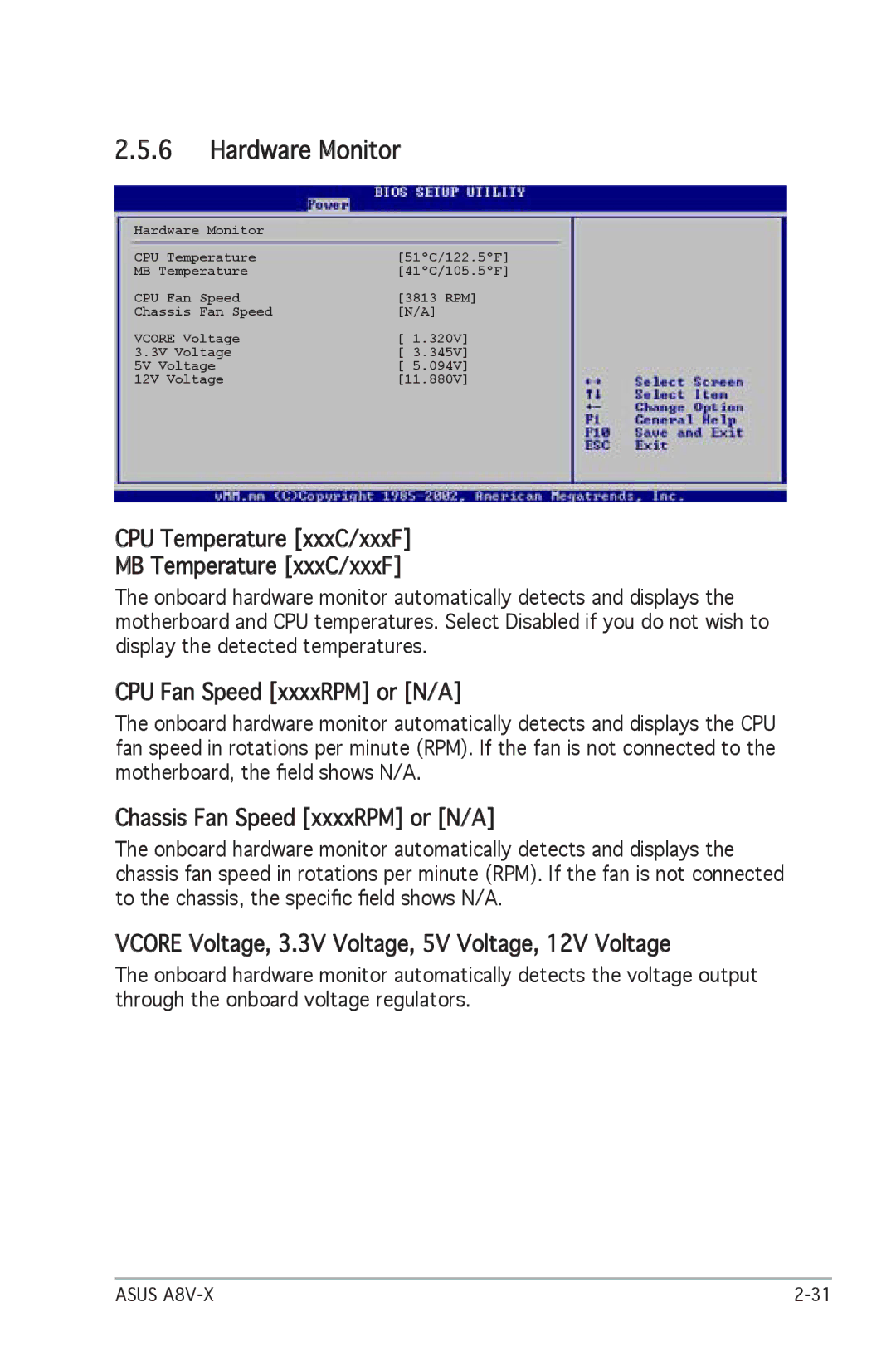 SMC Networks A8V-X Hardware Monitor, CPU Temperature xxxC/xxxF MB Temperature xxxC/xxxF, CPU Fan Speed xxxxRPM or N/A 