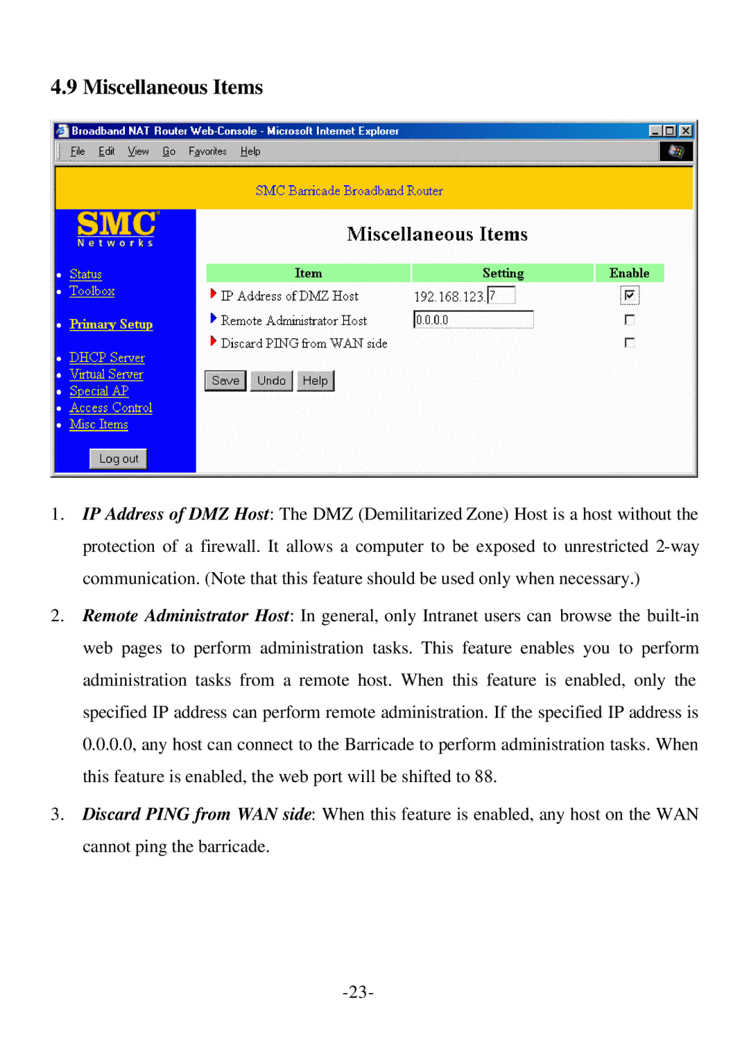 SMC Networks Cable/DSL Router specifications Miscellaneous Items 