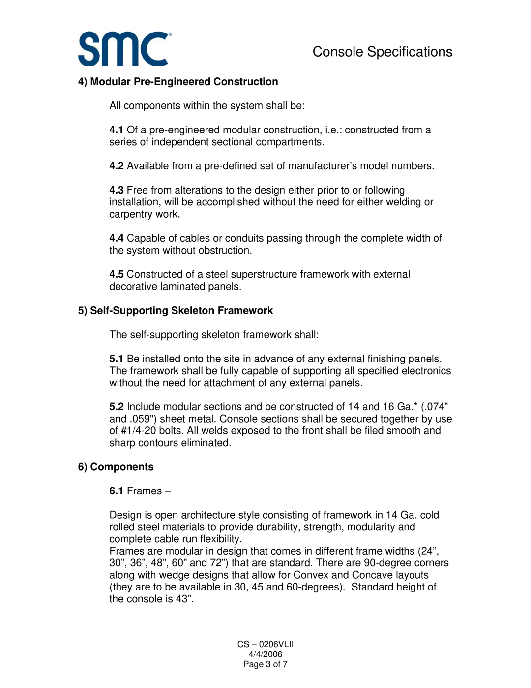 SMC Networks Console specifications Modular Pre-Engineered Construction, Self-Supporting Skeleton Framework, Components 