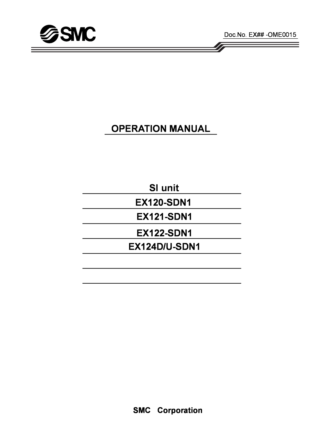 SMC Networks operation manual OPERATION MANUAL SI unit EX120-SDN1 EX121-SDN1 EX122-SDN1, EX124D/U-SDN1, SMC Corporation 