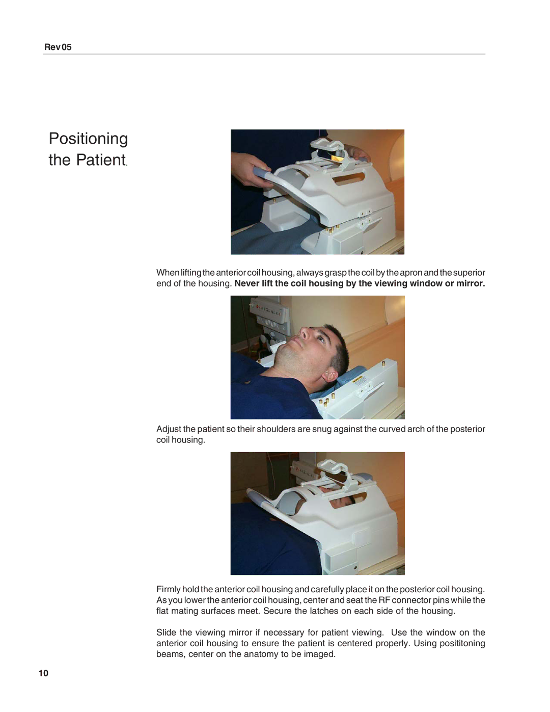 SMC Networks HNC-63-INT, 500082 manual Positioning Patient 