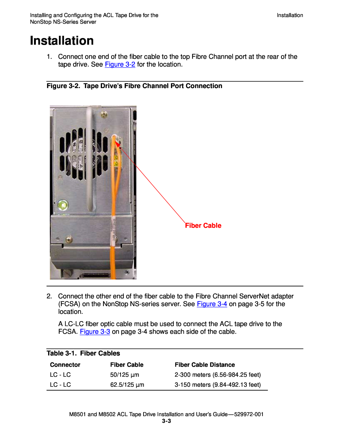 SMC Networks M8501 manual Installation, 2. Tape Drive’s Fibre Channel Port Connection, 1. Fiber Cables 
