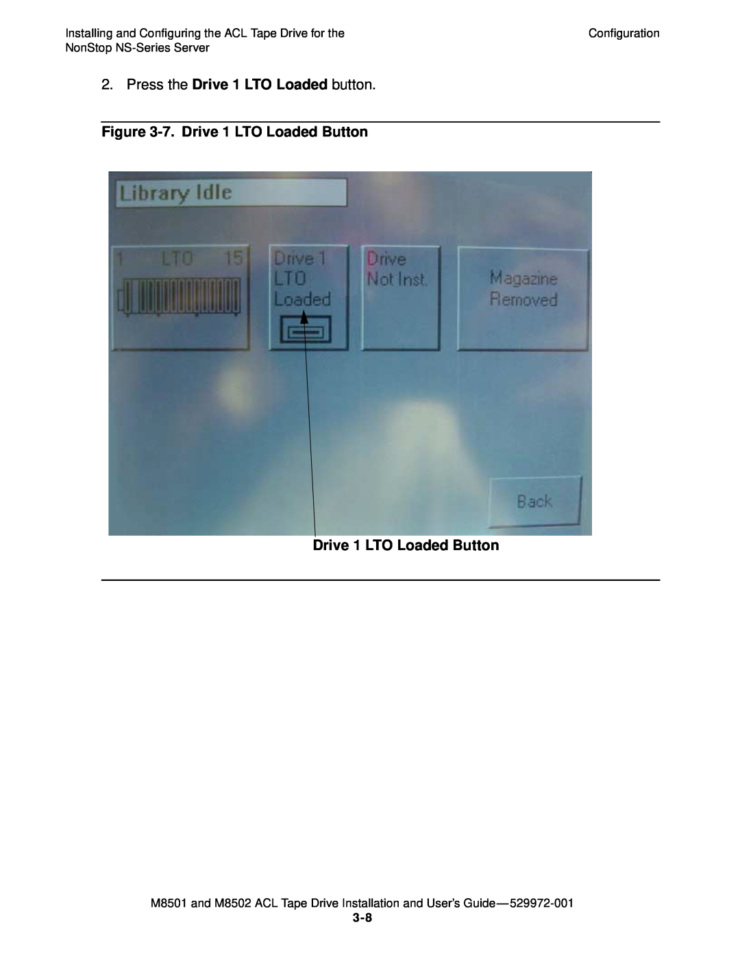 SMC Networks M8501 manual 7. Drive 1 LTO Loaded Button Drive 1 LTO Loaded Button, Configuration, NonStop NS-Series Server 