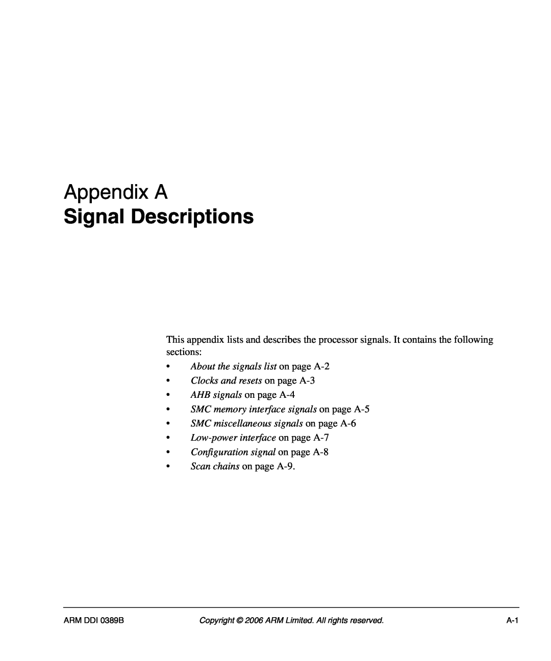 SMC Networks AHB SRAM/NOR, PL241 Appendix A, Signal Descriptions, Configuration signal on page A-8 Scan chains on page A-9 