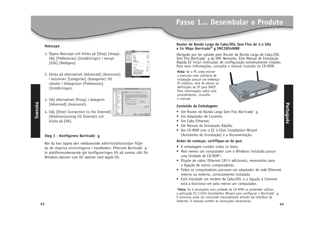 SMC Networks SMC2804WBR Passo 1... Desembalar o Produto, Steg 3 Konfigurera Barricade g, Conteúdo da Embalagem 