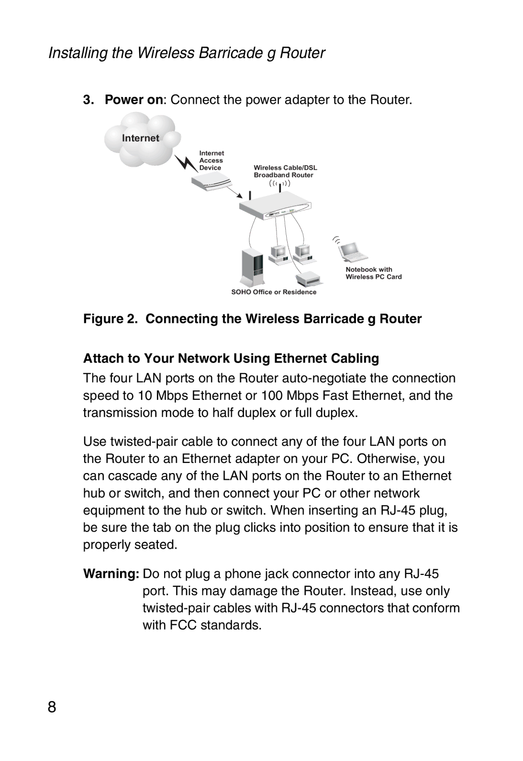 SMC Networks SMC2804WBR38 manual Power on Connect the power adapter to the Router 