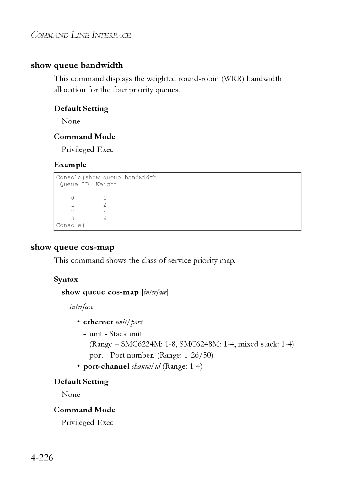 SMC Networks SMC6224M 226, Show queue bandwidth, Show queue cos-map, This command shows the class of service priority map 