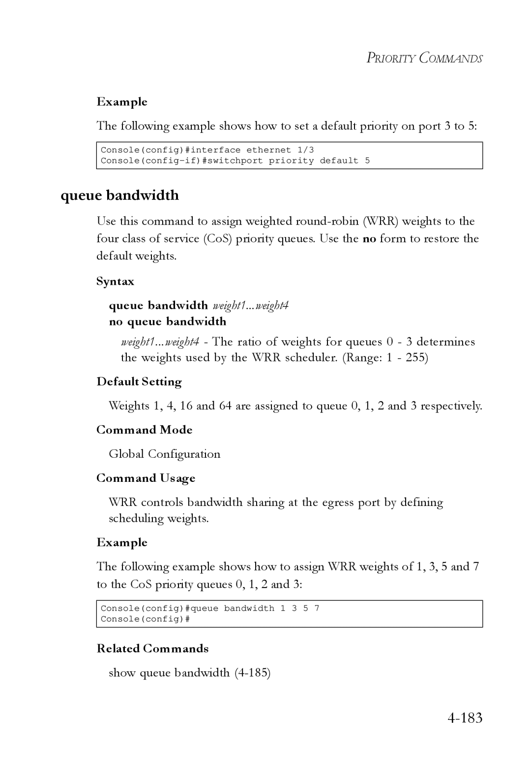 SMC Networks SMC6724L3 manual Queue bandwidth weight1...weight4 no queue bandwidth 