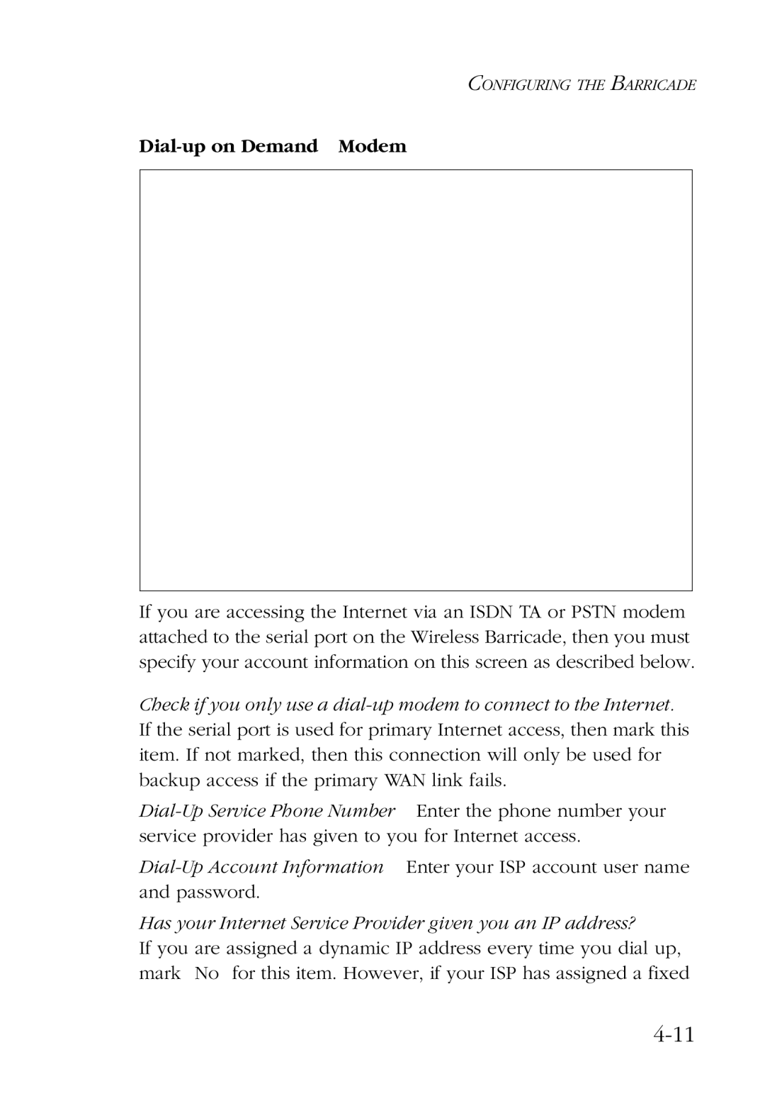 SMC Networks SMC7004AWBR manual Dial-up on Demand Modem, Has your Internet Service Provider given you an IP address? 