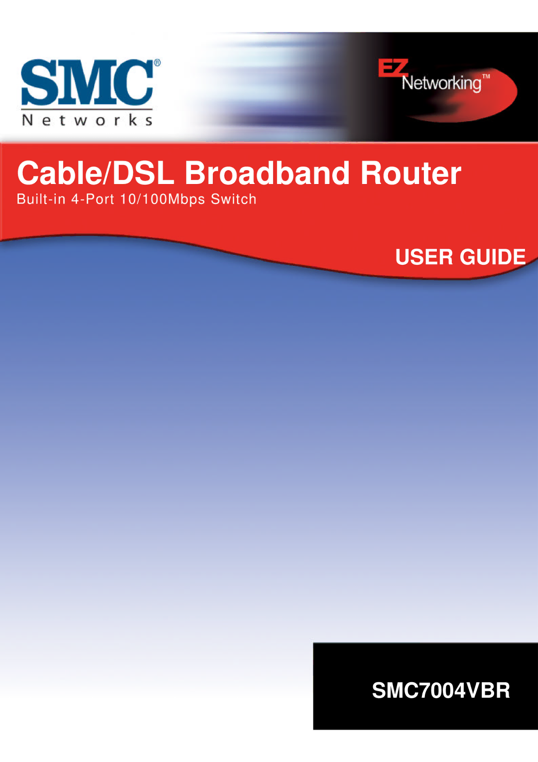 SMC Networks SMC7004VBR manual Cable/DSL Broadband Router 