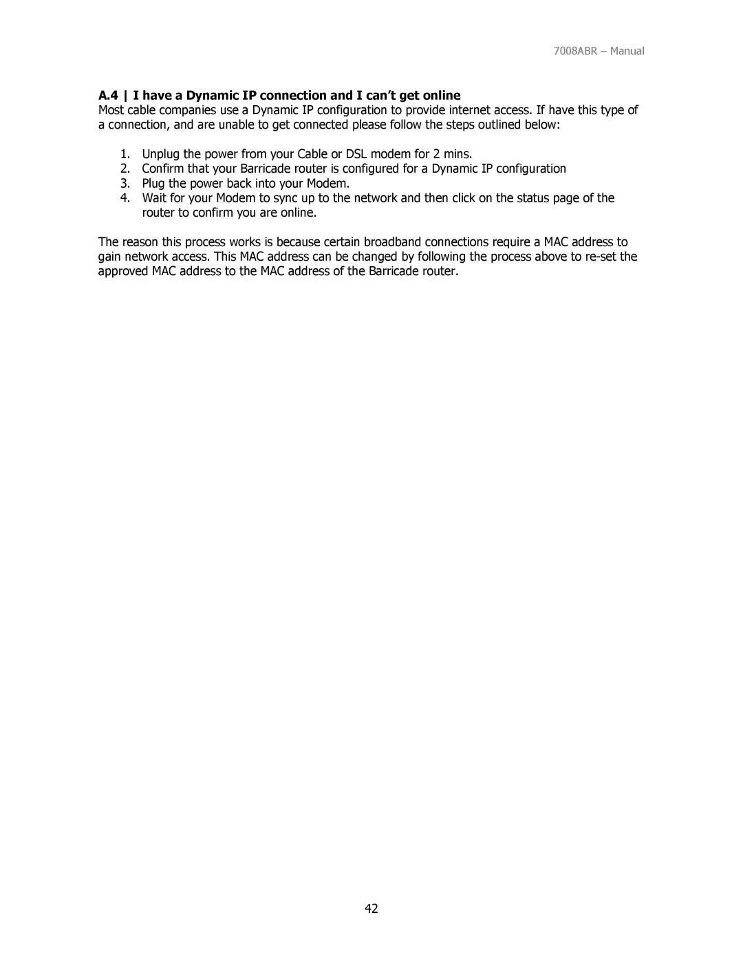 SMC Networks SMC7008ABR manual Have a Dynamic IP connection and I can’t get online 