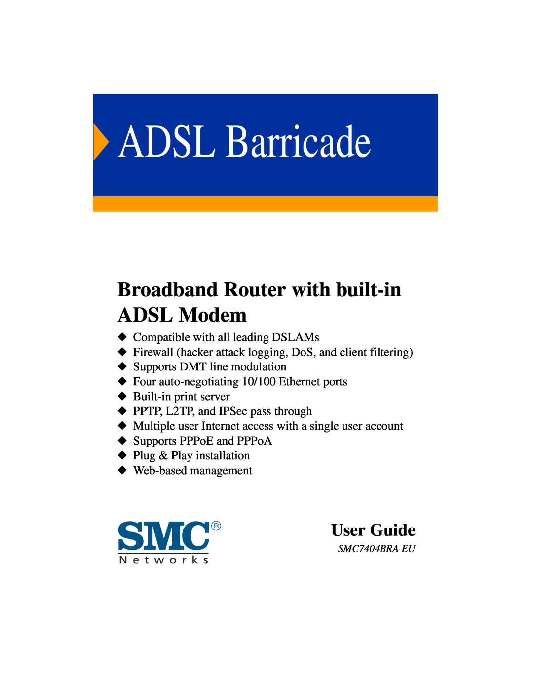 SMC Networks SMC7404BRA EU manual Broadband Router with built-in ADSL Modem, User Guide 