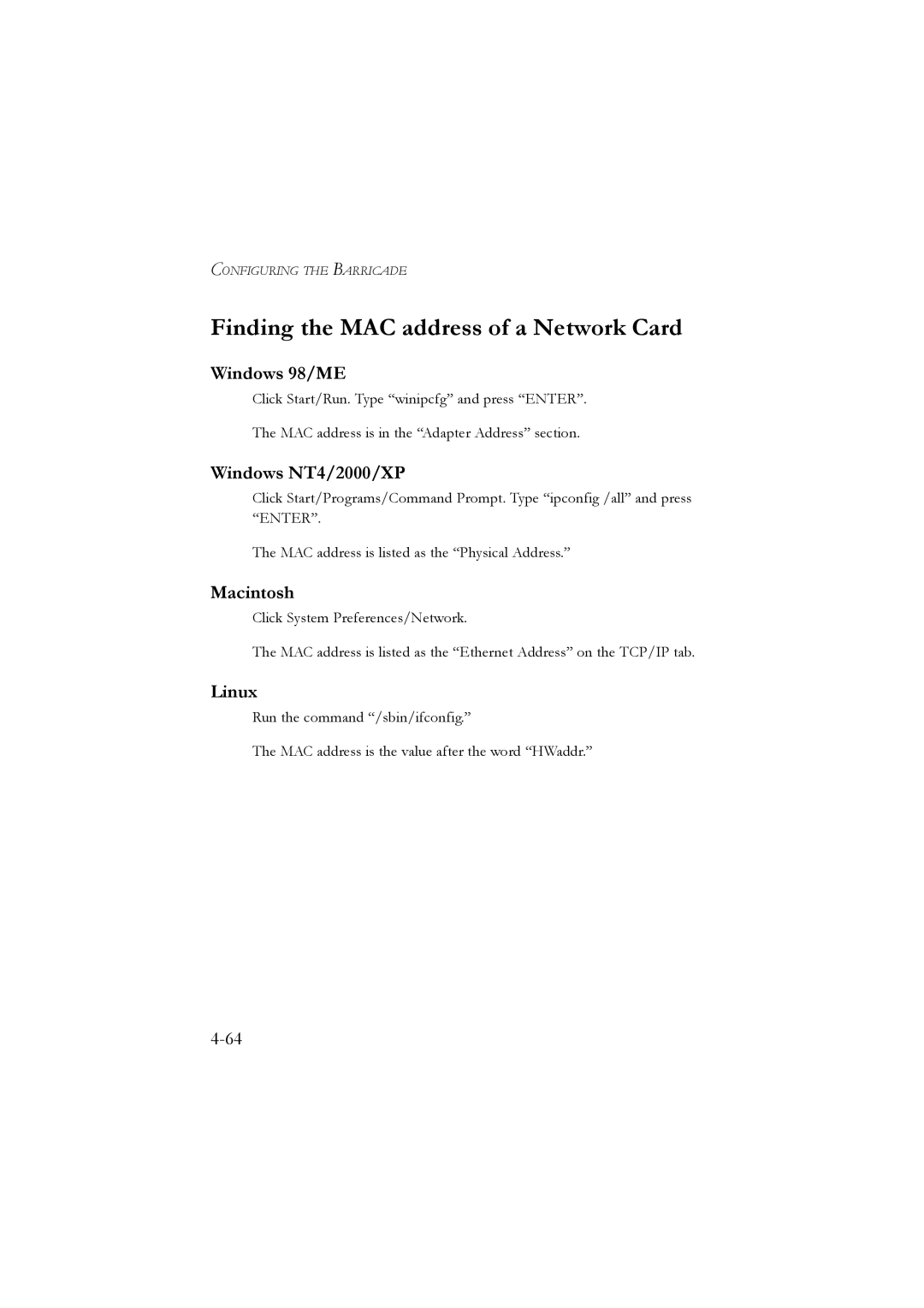 SMC Networks SMC7804WBRA Finding the MAC address of a Network Card, Windows 98/ME, Windows NT4/2000/XP, Macintosh, Linux 