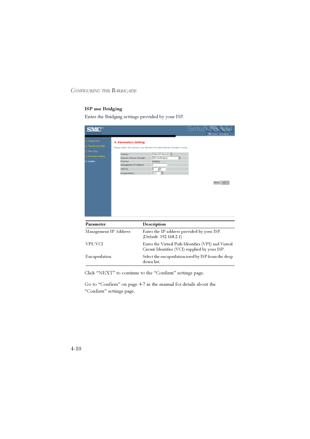 SMC Networks SMC7904WBRA, SMC7904WBRB manual ISP use Bridging, Enter the Bridging settings provided by your ISP 