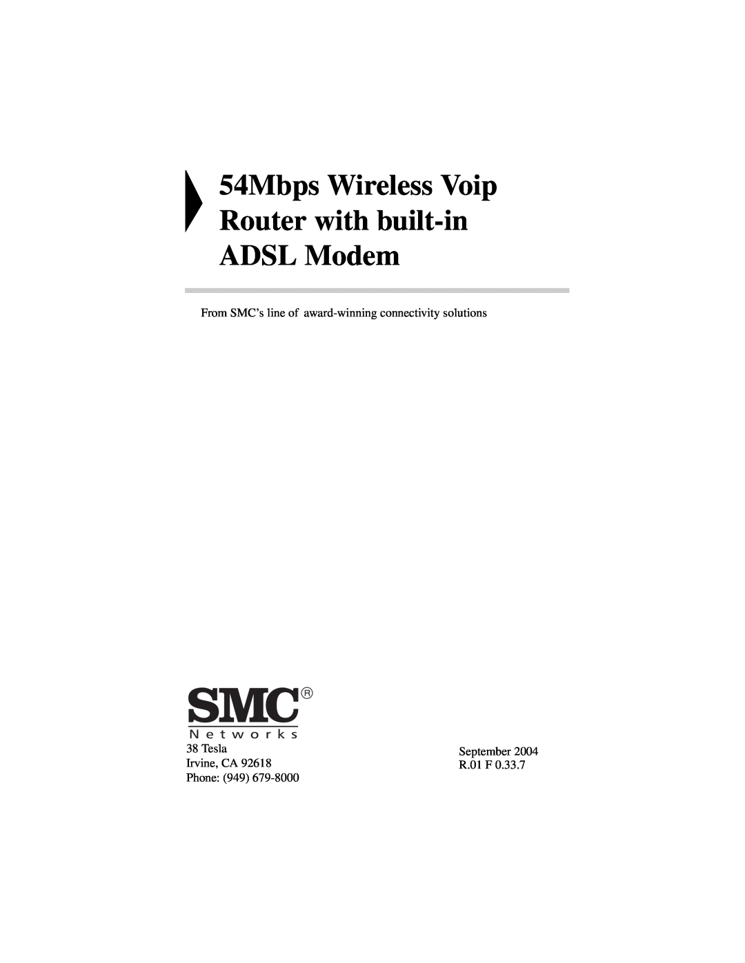 SMC Networks SMC7908VoWBRA 54Mbps Wireless Voip Router with built-in ADSL Modem, Tesla, September, Irvine, CA, R.01 F 