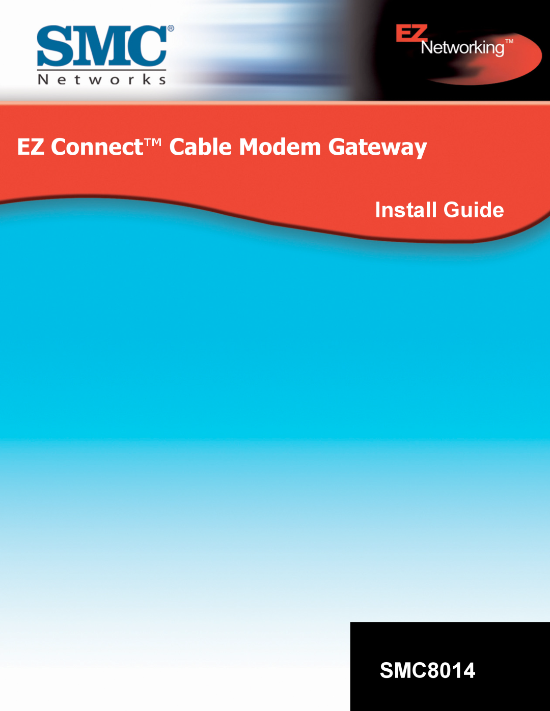 SMC Networks SMC8014 manual Install Guide, EZ Connect Cable Modem Gateway 
