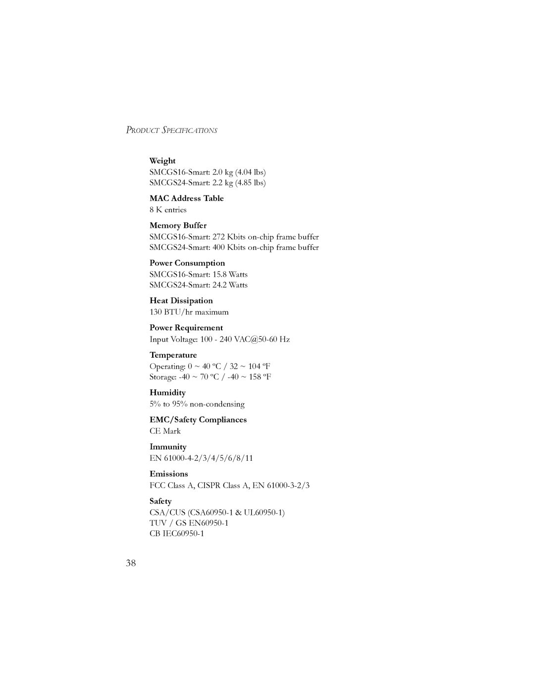 SMC Networks SMCGS16-Smart Weight, MAC Address Table, Memory Buffer, Power Consumption, Heat Dissipation, Temperature 