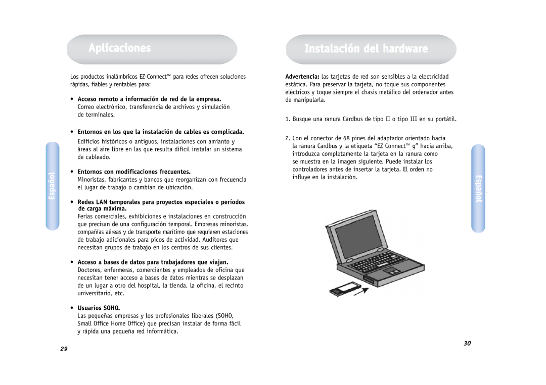 SMC Networks SMCWCBT-G manual Aplicaciones, Instalación del hardware, Entornos con modificaciones frecuentes 