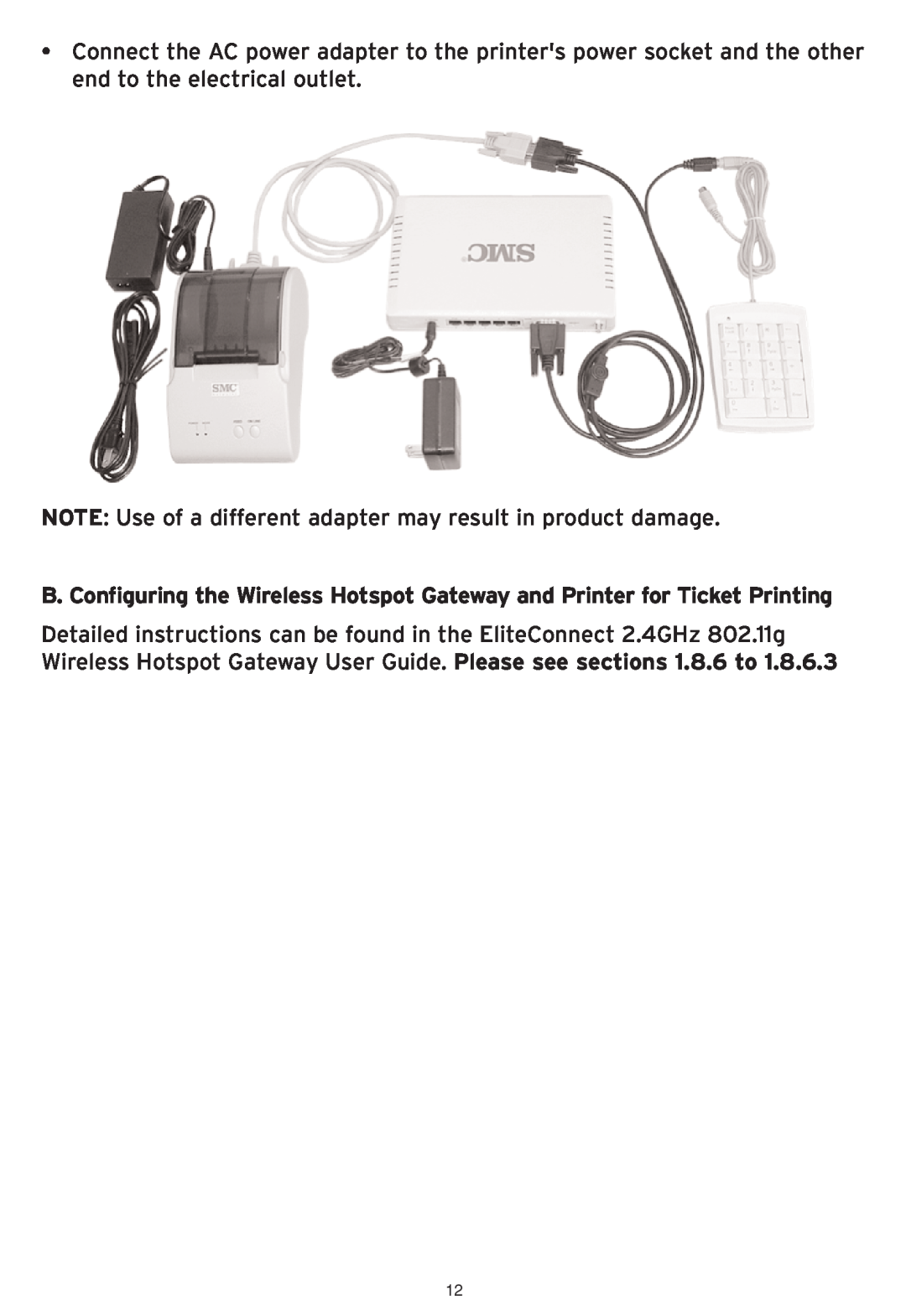 SMC Networks SMCWHS-POS manual NOTE Use of a different adapter may result in product damage 