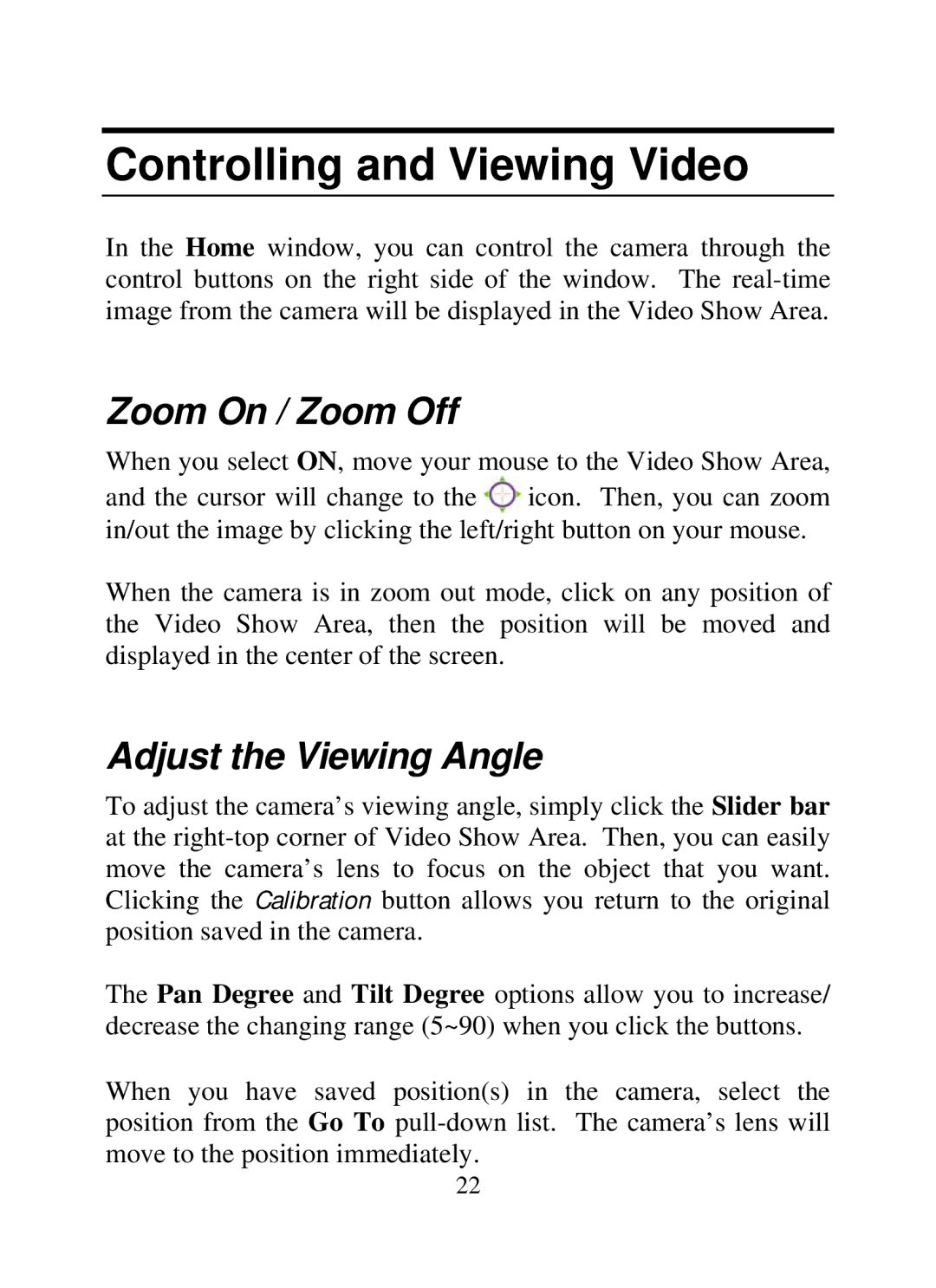 SMC Networks SMCWIPCAM-G manual Controlling and Viewing Video, Zoom On / Zoom Off, Adjust the Viewing Angle 