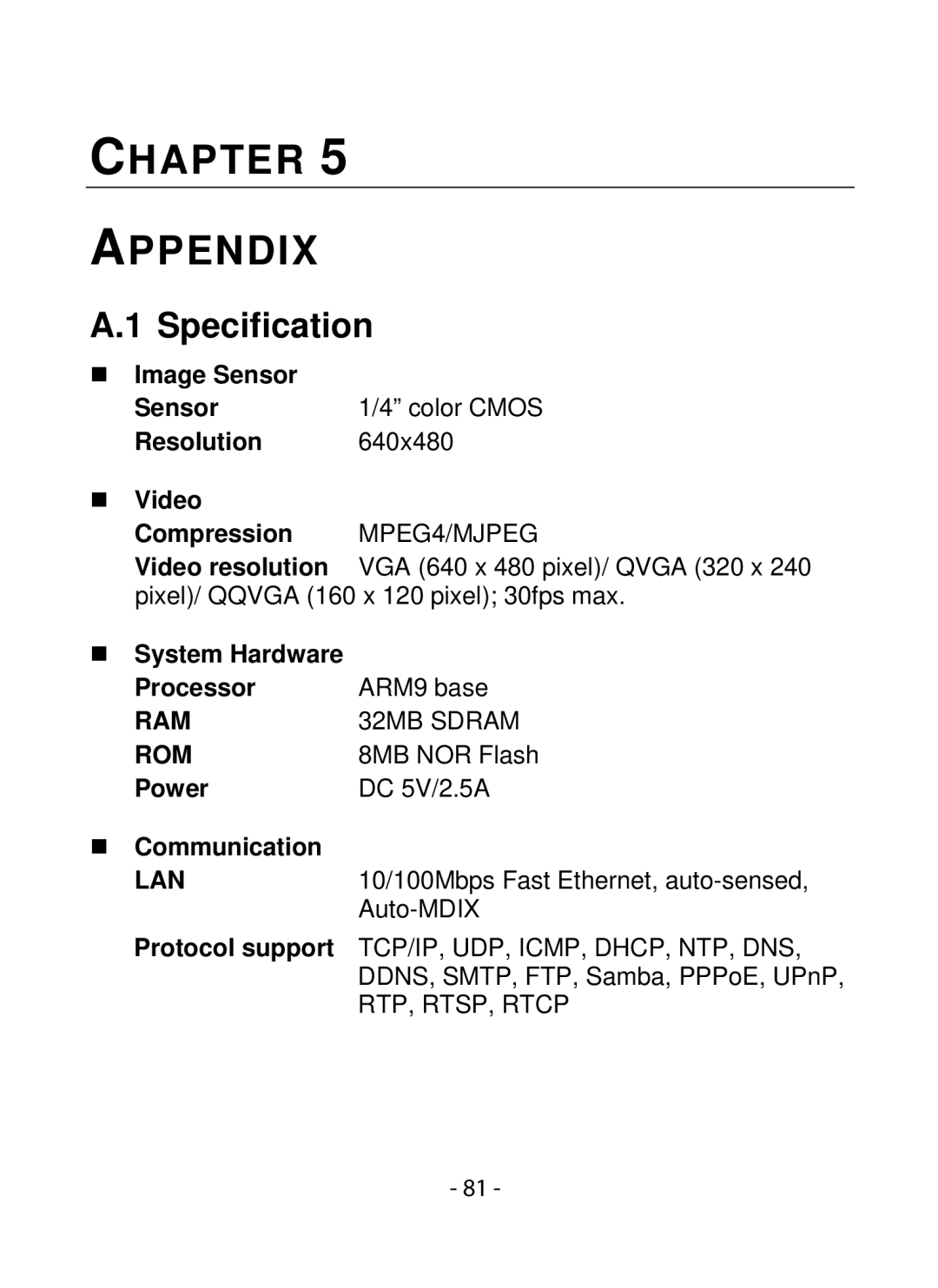 SMC Networks SMCWIPCFN-G2 manual Specification, „ System Hardware Processor ARM9 base, 8MB NOR Flash 