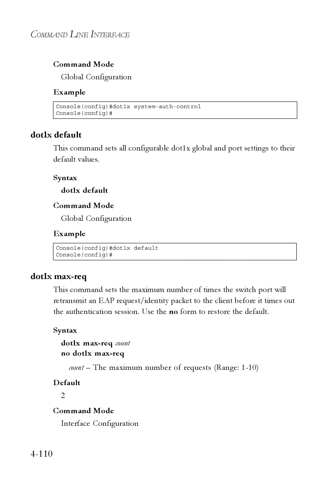 SMC Networks TigerSwitch manual Syntax Dot1x default Command Mode, Syntax Dot1x max-req count no dot1x max-req 