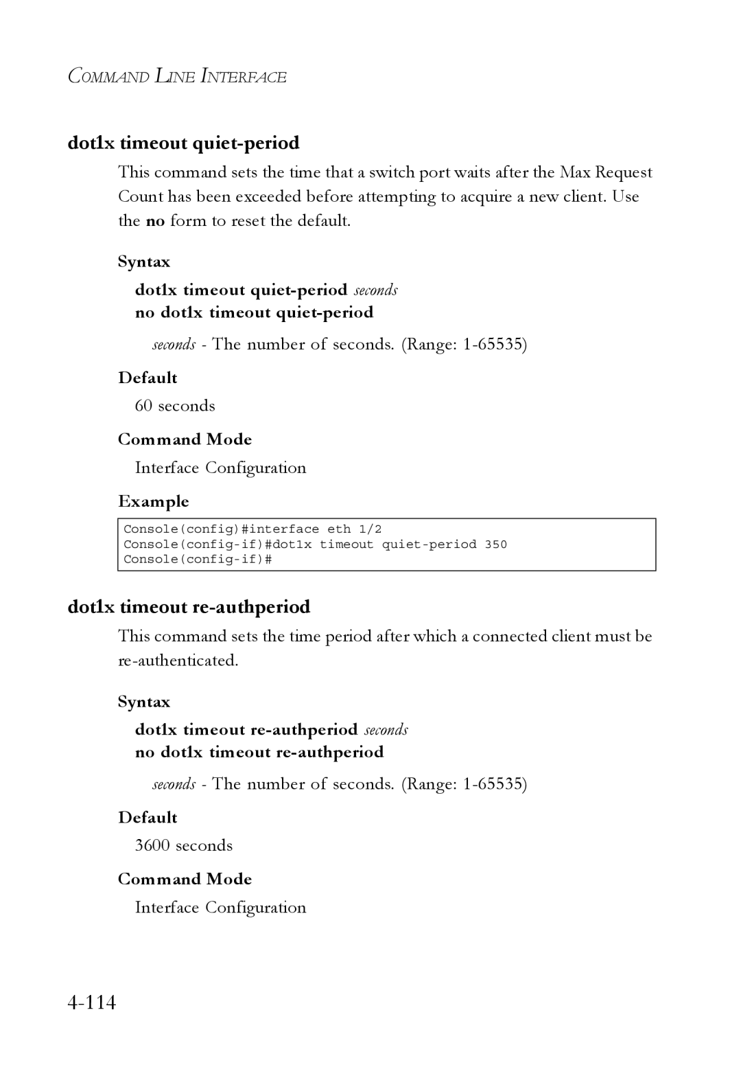 SMC Networks TigerSwitch Dot1x timeout quiet-period, Dot1x timeout re-authperiod, Seconds The number of seconds. Range 