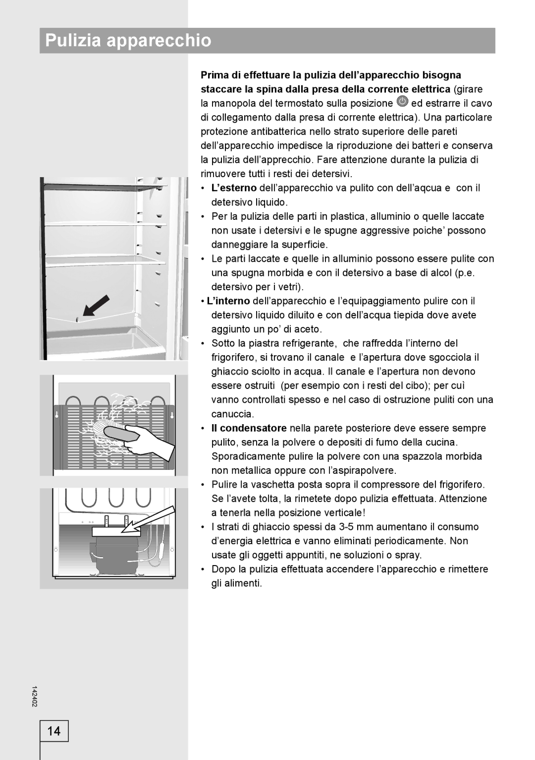 Smeg 142402 manual Pulizia apparecchio 